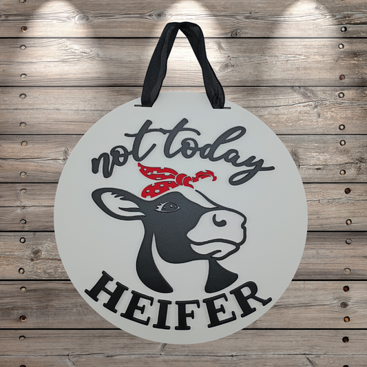 not today Heifer