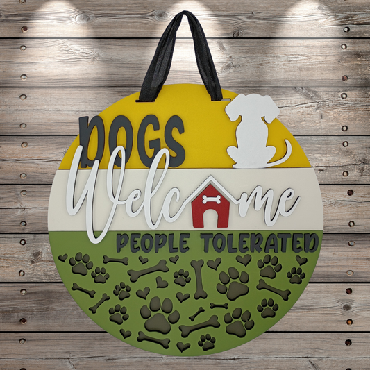 Dogs Welcome People Tolerated