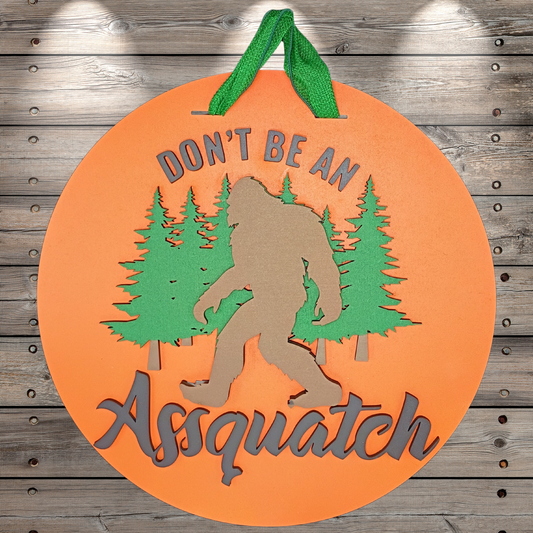 Don't Be An Assquatch